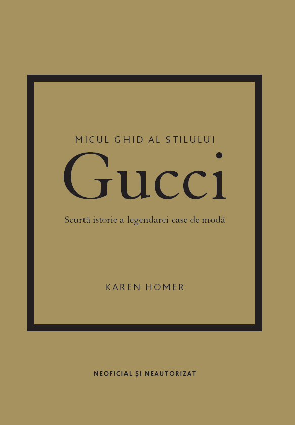 Micul ghid al stilului. Gucci - Karen Homer