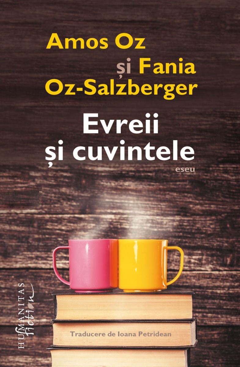 Evreii si cuvintele - Amos Oz, Fania Oz-Salzberger