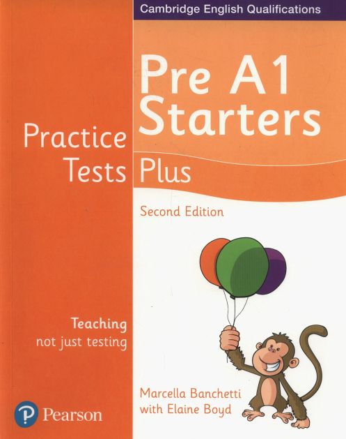 Practice Tests Plus Pre A1 Starters Students' Book - Elaine Boyd, Marcella Banchetti