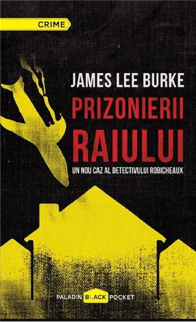 Prizonierii raiului - James Lee Burke