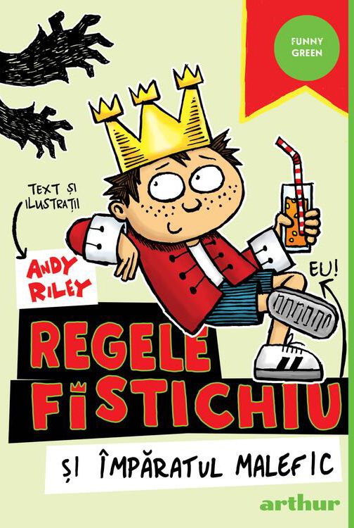  Regele Fistichiu si Imparatul Malefic - Andy Riley