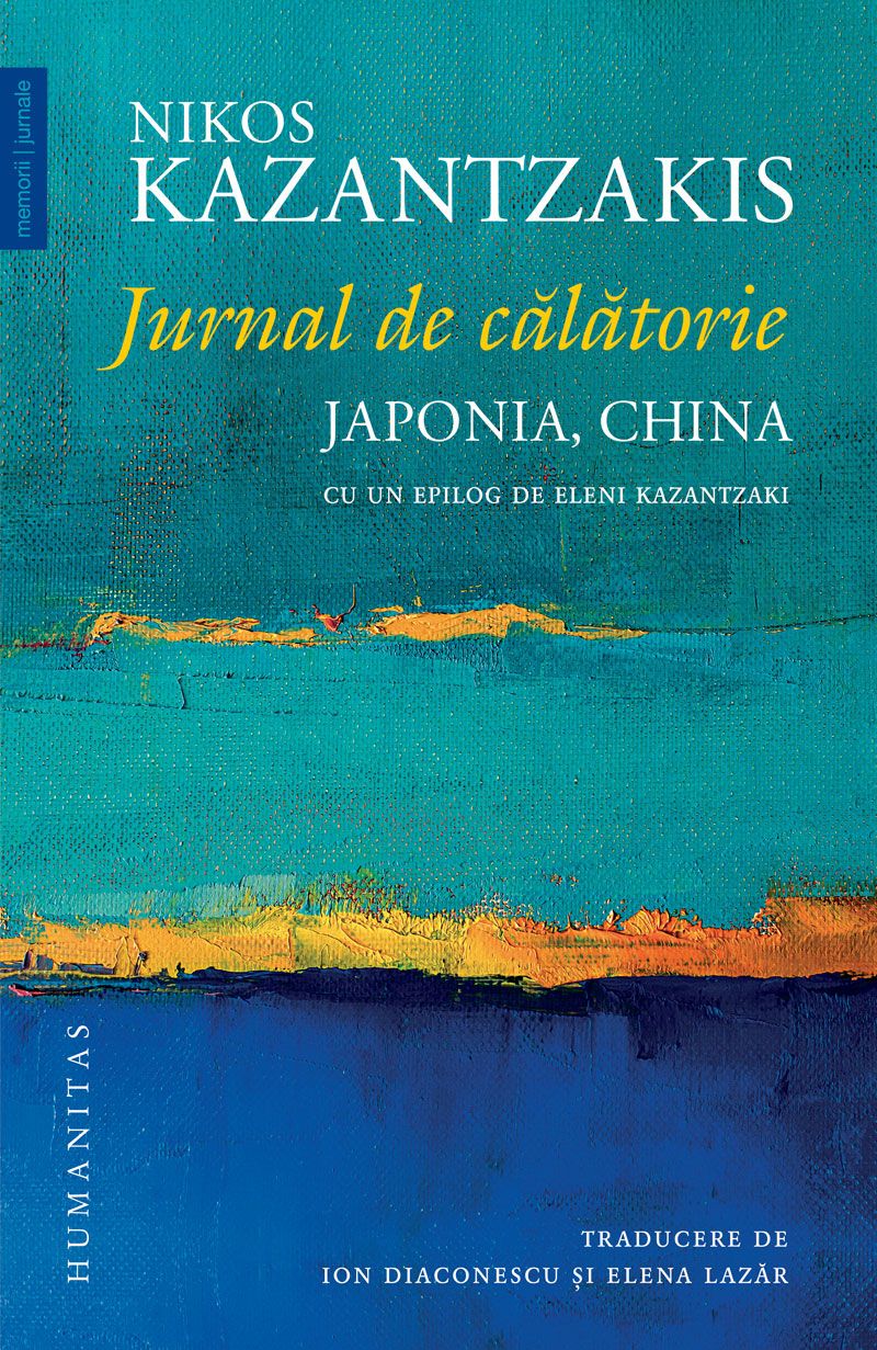 Jurnal de calatorie. Japonia, China - Nikos Kazantzakis