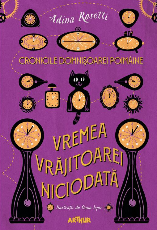 Cronicile Domnisoarei Poimaine - Vremea Vrajitoarei Niciodata - Adina Rosetti