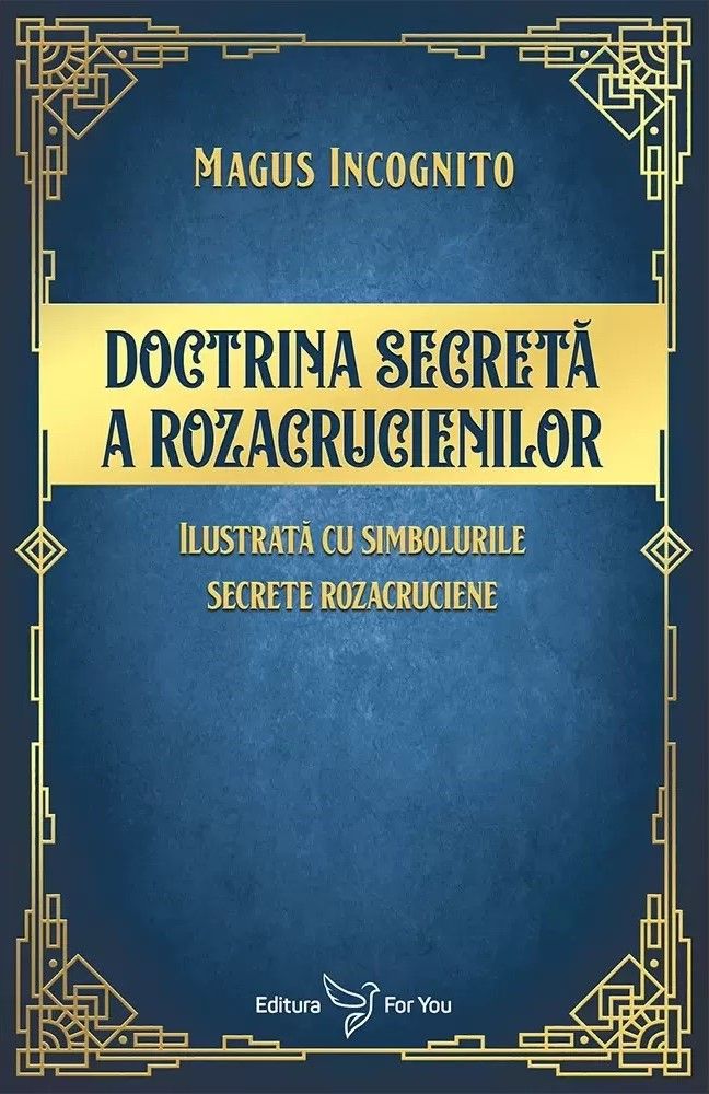 Doctrina secreta a rozacrucienilor - Magus Incognito