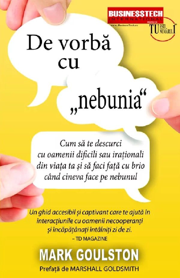 De vorba cu nebunia - Mark Goulston