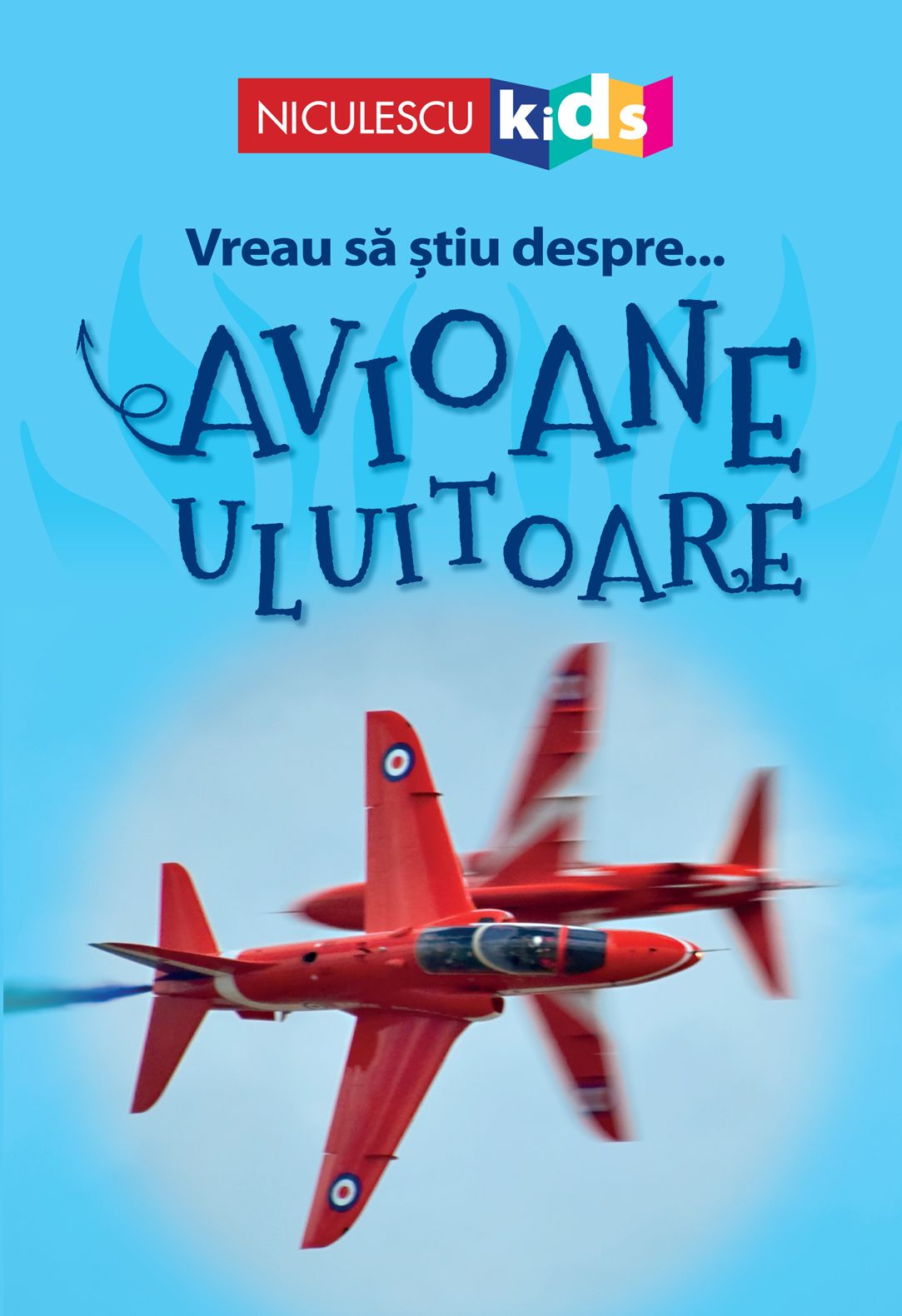 Vreau sa stiu despre... Avioane Uluitoare - Chris Oxlade