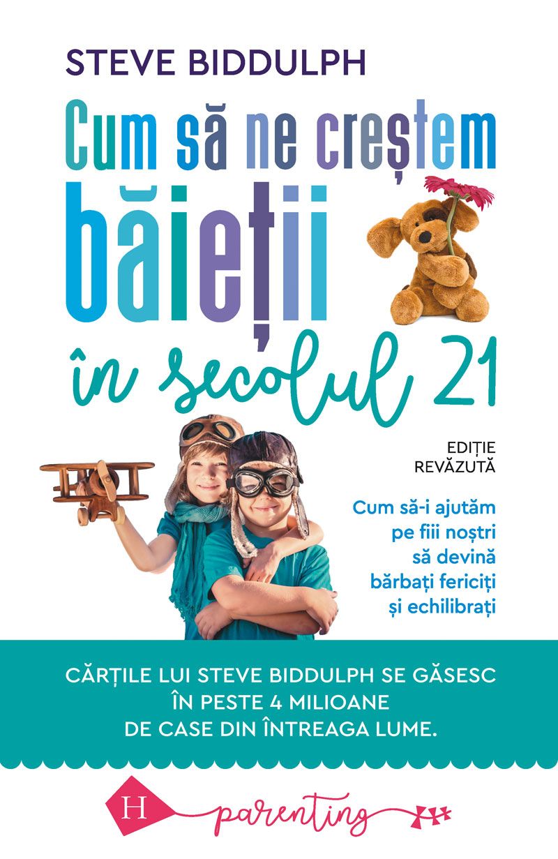 Cum sa ne crestem baietii in secolul 21 - Steve Biddulph