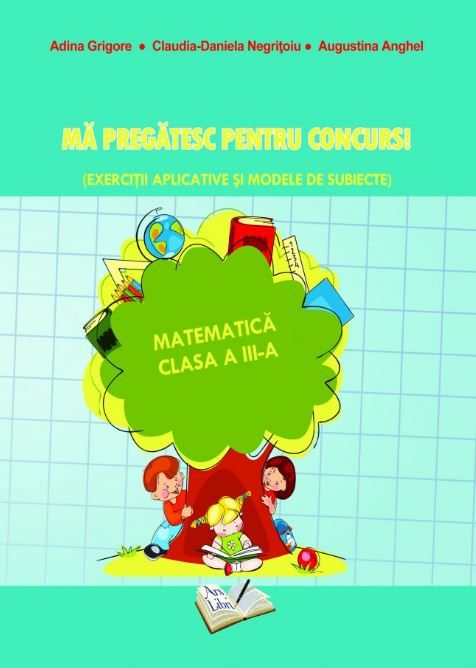 Ma pregatesc pentru concurs - Adina Grigore, Augustina Anghel, Claudia Negritoiu