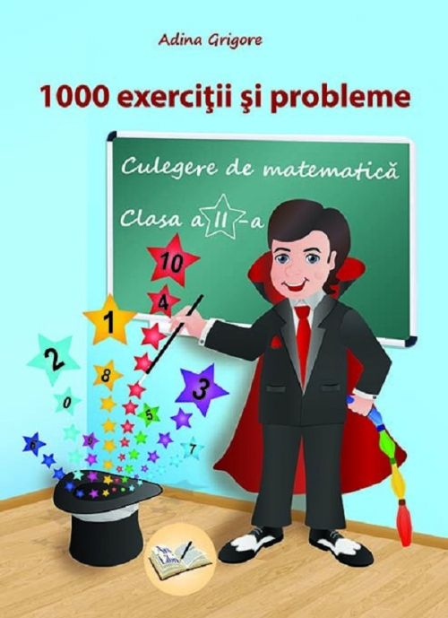 Culegere de matematica - Clasa 2 - 1000 exercitii si probleme - Adina Grigore