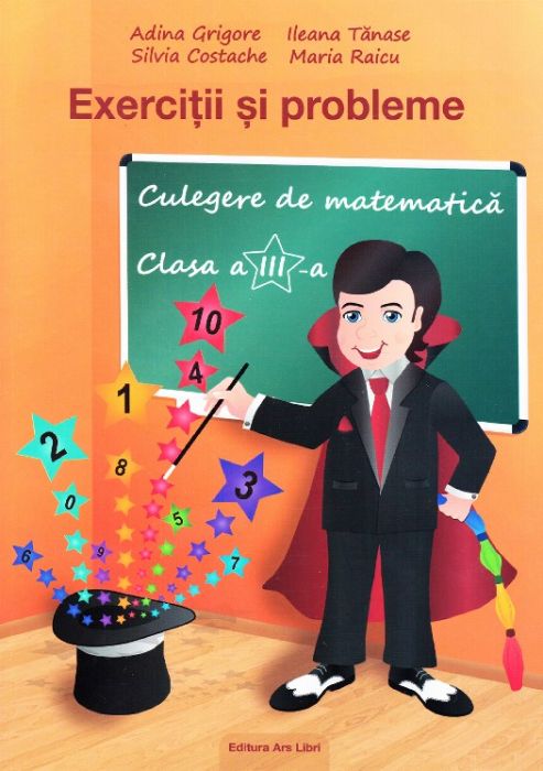 Culegere de matematica - Clasa 3 - Exercitii si probleme - Adina Grigore