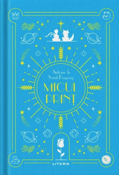 Micul print - Antoine de Saint-Exupery