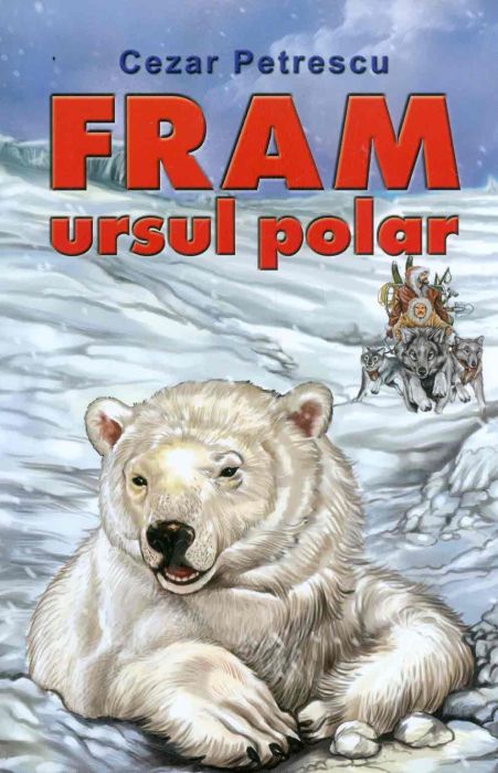 Fram, ursul polar - Cezar Petrescu 