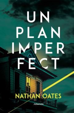 Un plan imperfect - Nathan Oates