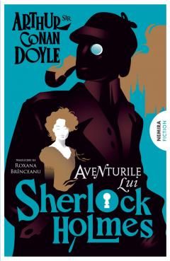 Aventurile lui Sherlock Holmes - Arthur Conan Doyle