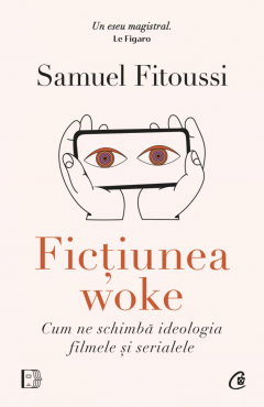 Fictiunea woke - Samuel Fitoussi