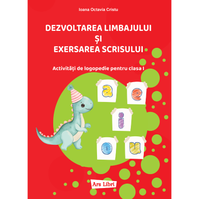 Descriere Dezvoltarea limbajului și exersarea scrisului - Ioana Octavia Cristu