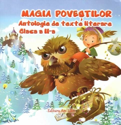 Magia povestilor - Antologie de texte literare clasa a II-a Adina Grigore