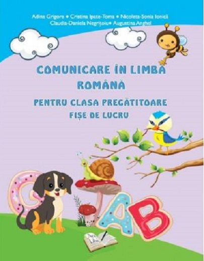 Comunicare in limba romana pentru clasa pregatitoare - Cristina Ipate Toma, Claudia Negritoiu