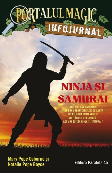 Portalul Magic Infojurnal: Ninja si samurai Mary Pope Osborne, Will Osborne