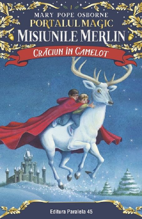 Portalul magic. Misiunile Merlin: Craciun in Camelot - Mary Pope Osborne
