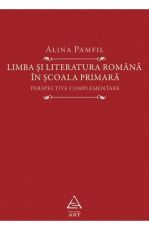 Limba si literatura romana in scoala primara (Alina Pamfil)
