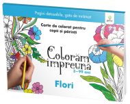 Flori / Coloram impreuna - Editura Gama