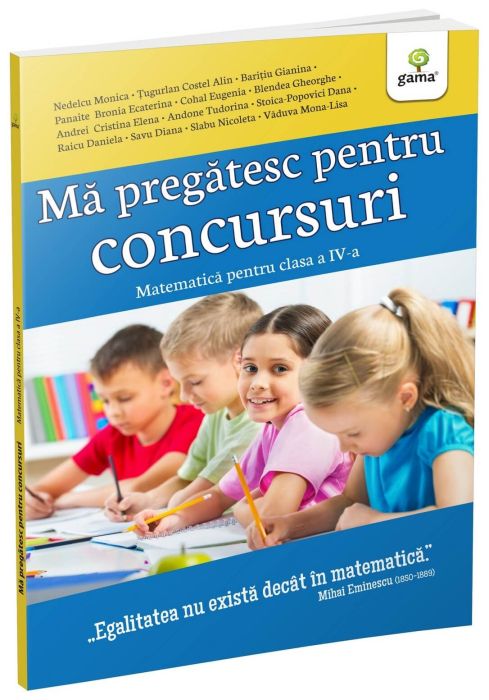 Ma pregatesc pentru concursuri / Matematica clasa a IV-a