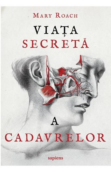 Viata secreta a cadavrelor(cartile sapiens)new-art