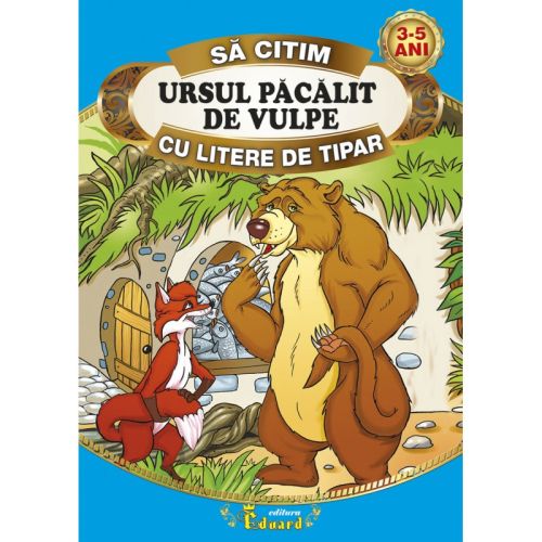 Sa citim ursul pacalit de vulpe cu litere de tipar