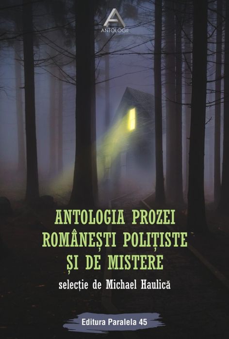 Antologia prozei romanesti politiste si de mistere