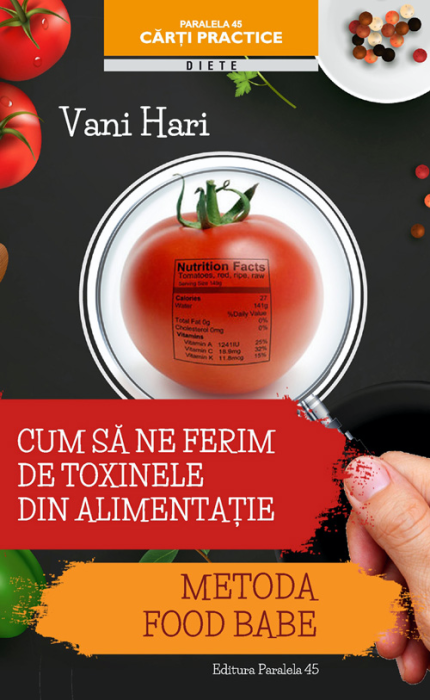 Cum sa ne ferim de toxinele din alimentatie metoda food babe