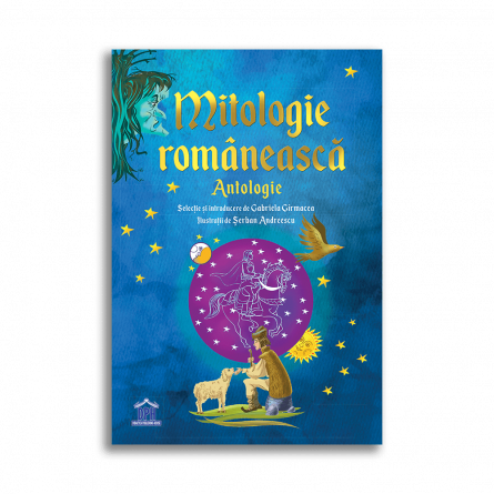 Mitologie romaneasca - antologie