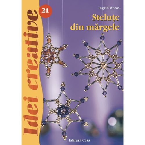 Stelute din margele ed. A iii-a - idei creative 21