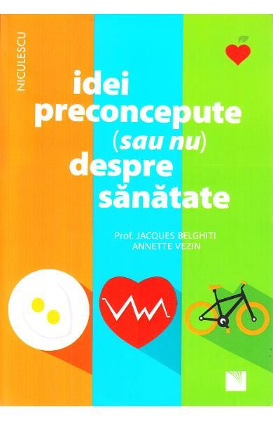 Idei preconcepute (sau nu)despre sanatate