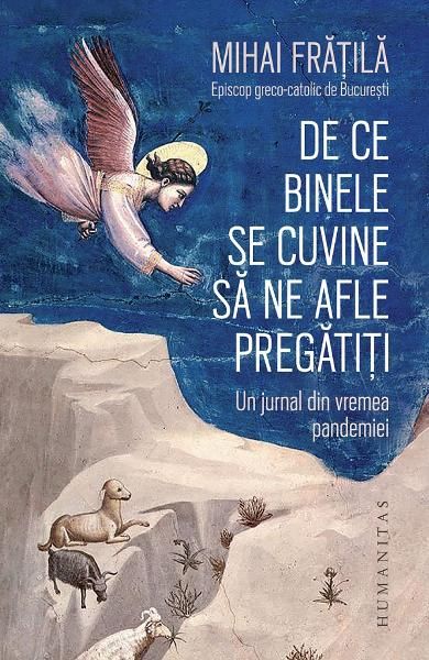 De ce binele se cuvine sa ne afle pregatiti-humanita