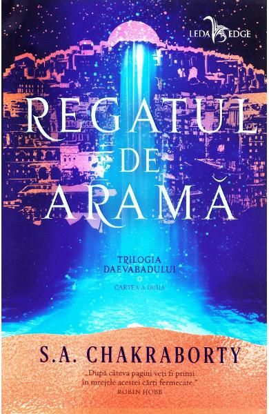 Trilogia daevabadului vol 2.Regatul de arama