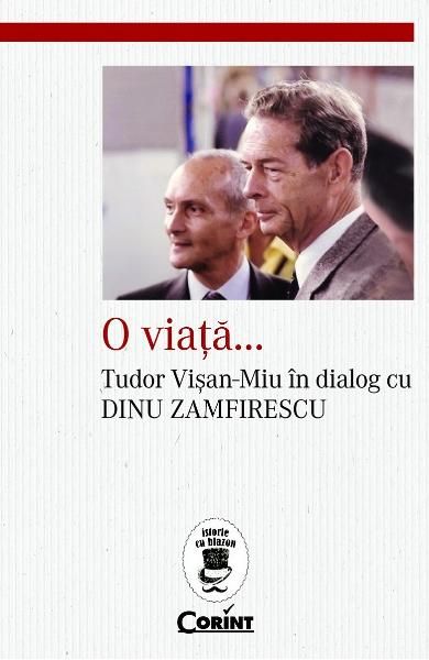 O viata ..Tudor visan-miu in dialog cu d.Zamfirescu