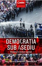 Democratia sub asediu.Romania in context regional