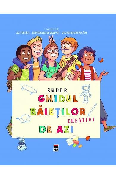 Super ghidul baietilor creativ de azi