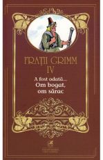 Om sarac  om bogat vol 4- Fratii Grimm
