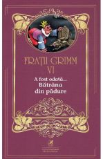 Batrana din padure vol 6- Fratii Grimm