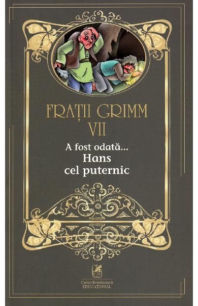 Hans cel puternic vol 7- Fratii Grimm