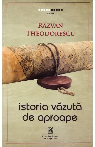 Istoria vazuta de aproape- Razvan Theodorescu