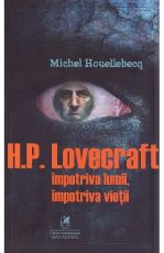 Lovecraft  impotriva lumii  impotriva vietii-Michel Houellebecq