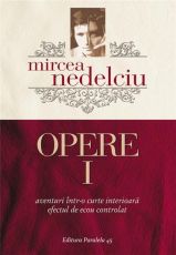 Mircea Nedelciu  opere  vol  I