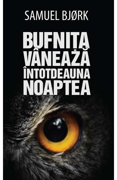 Bufnita vaneaza intotdeauna noaptea