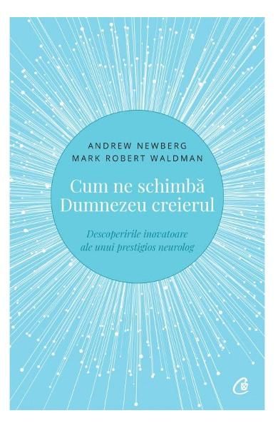 Cum ne schimba dumnezeu creierul ed ii