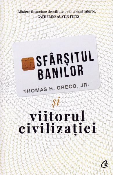 Sfarsitul banilor si viitorul civilizatiei. Ed II