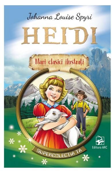 Mari clasici ilustrati.Heidi arc