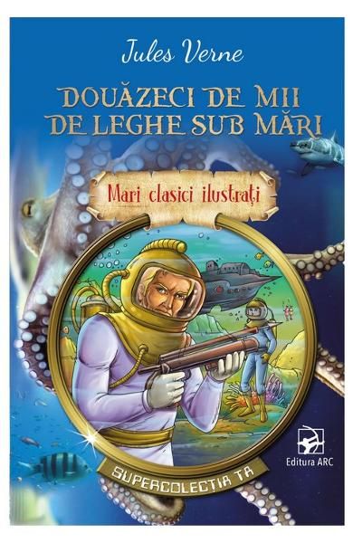 Mari clasici ilustrati.Douazeci de mii de leghe sub mari